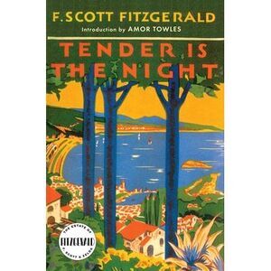 Tender is the Night -- F. Scott Fitzgerald